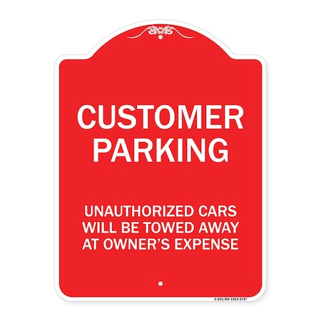 Signmission Unauthorized Cars Will Towed Away Owners Expense Heavy-Gauge Alum Sign, 18" L, 24" H, RW-1824-9747 A-DES-RW-1824-9747